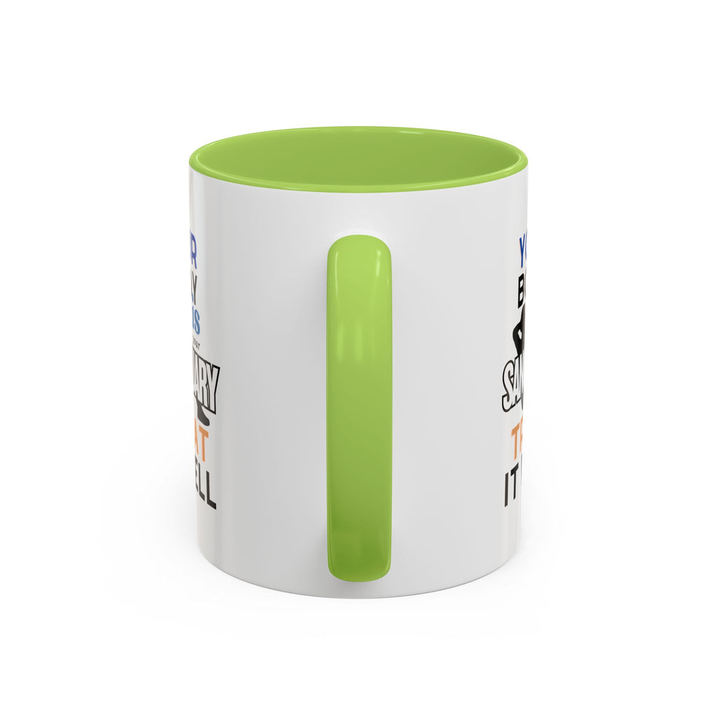 Your Body Is Your Sanctuary, Treat It Well – Accent Coffee Mug 11oz, 15oz