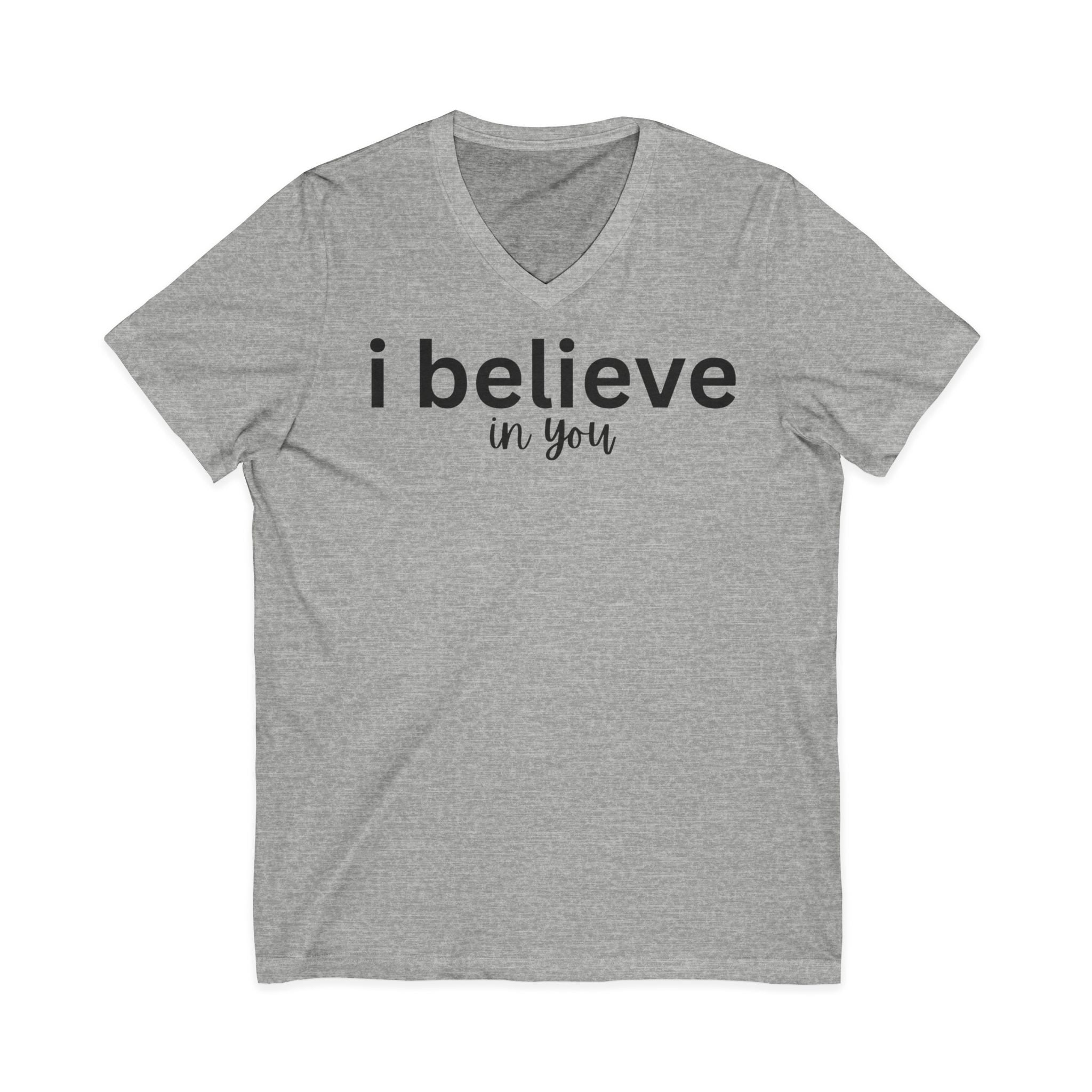 Inspirational I Believe in You V-Neck T-Shirt Encouragement Graphic Tee