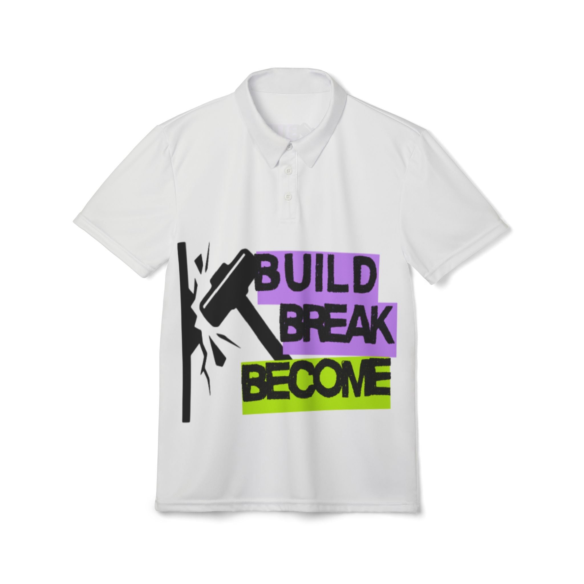 Polo Shirt — "Build Break Become" Graphic Polo for Builders & Creators