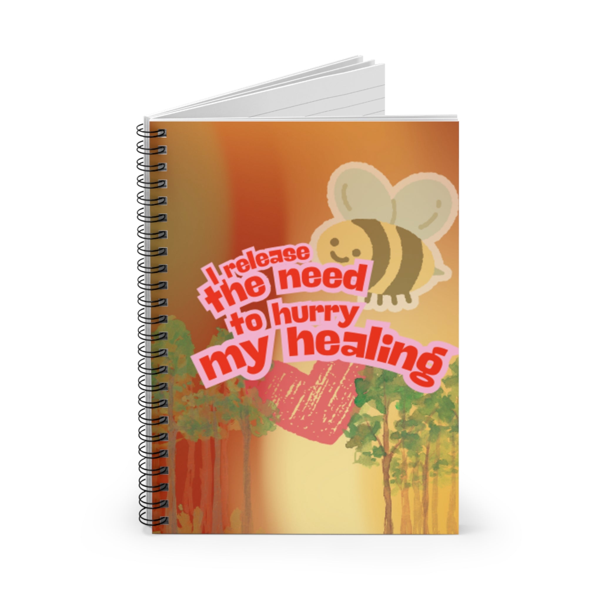 I Release the Need to Hurry My Healing – 6"x8" Ruled Spiral Notebook