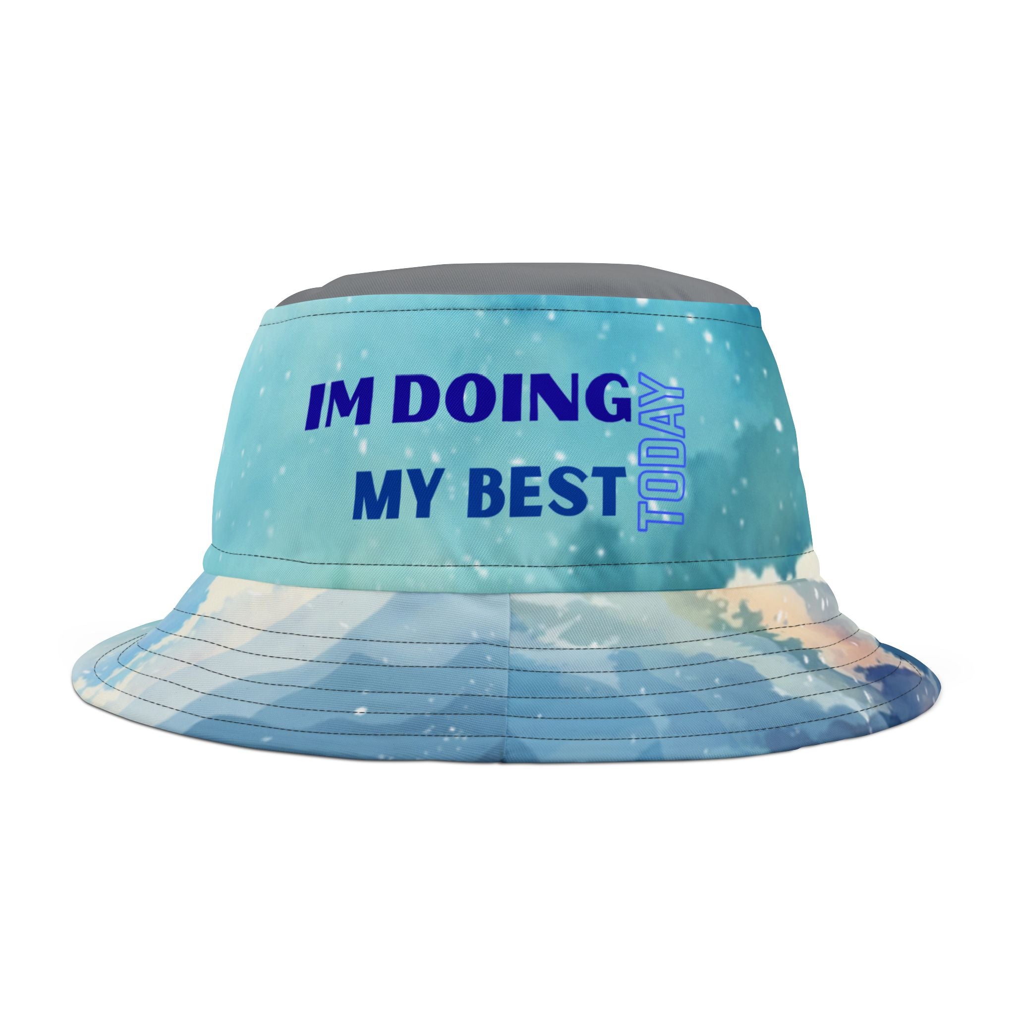I’m Doing My Best Today Bucket Hat – Positive Message Cotton Bucket Hat