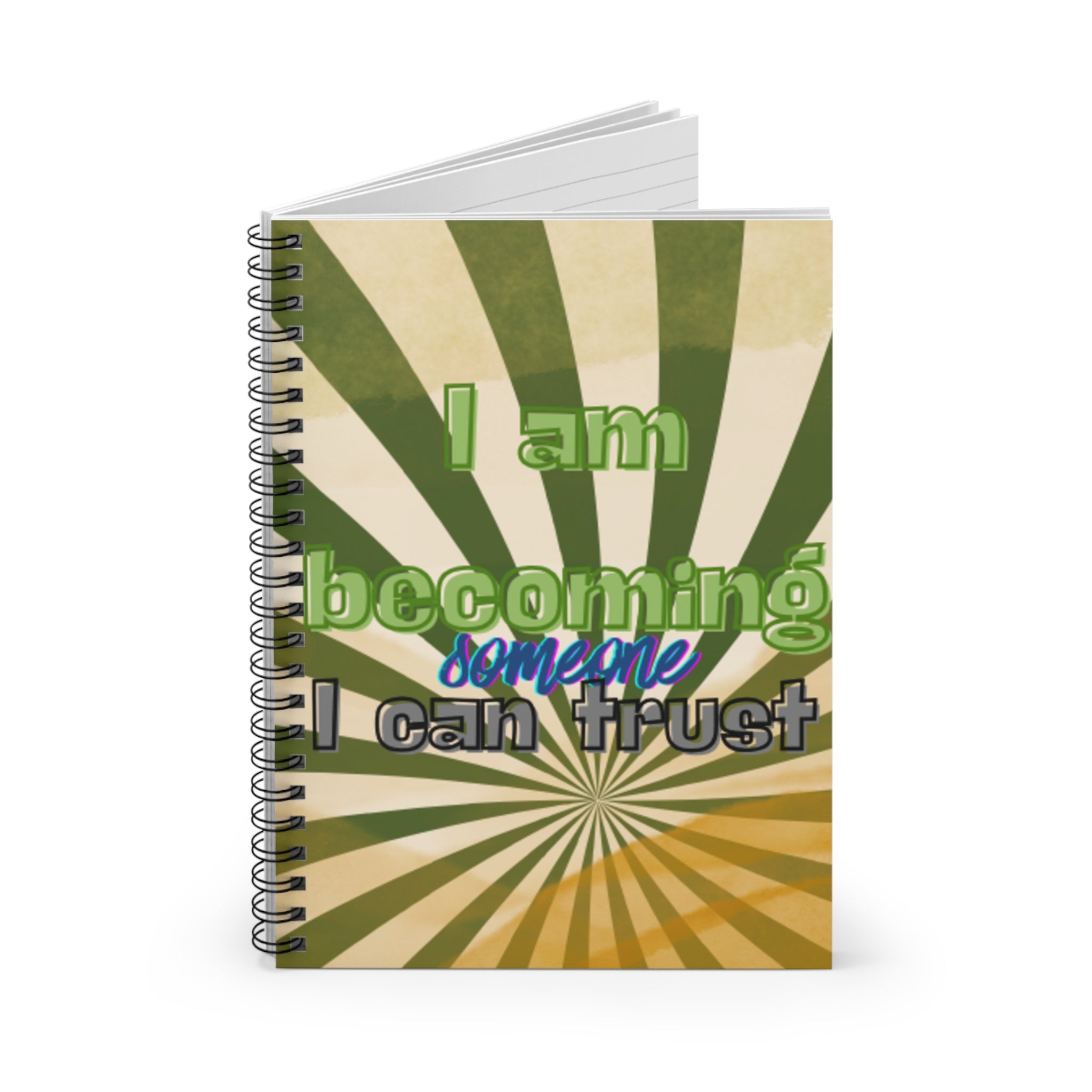 I Am Becoming Someone I Can Trust – 6"x8" Ruled Spiral Notebook