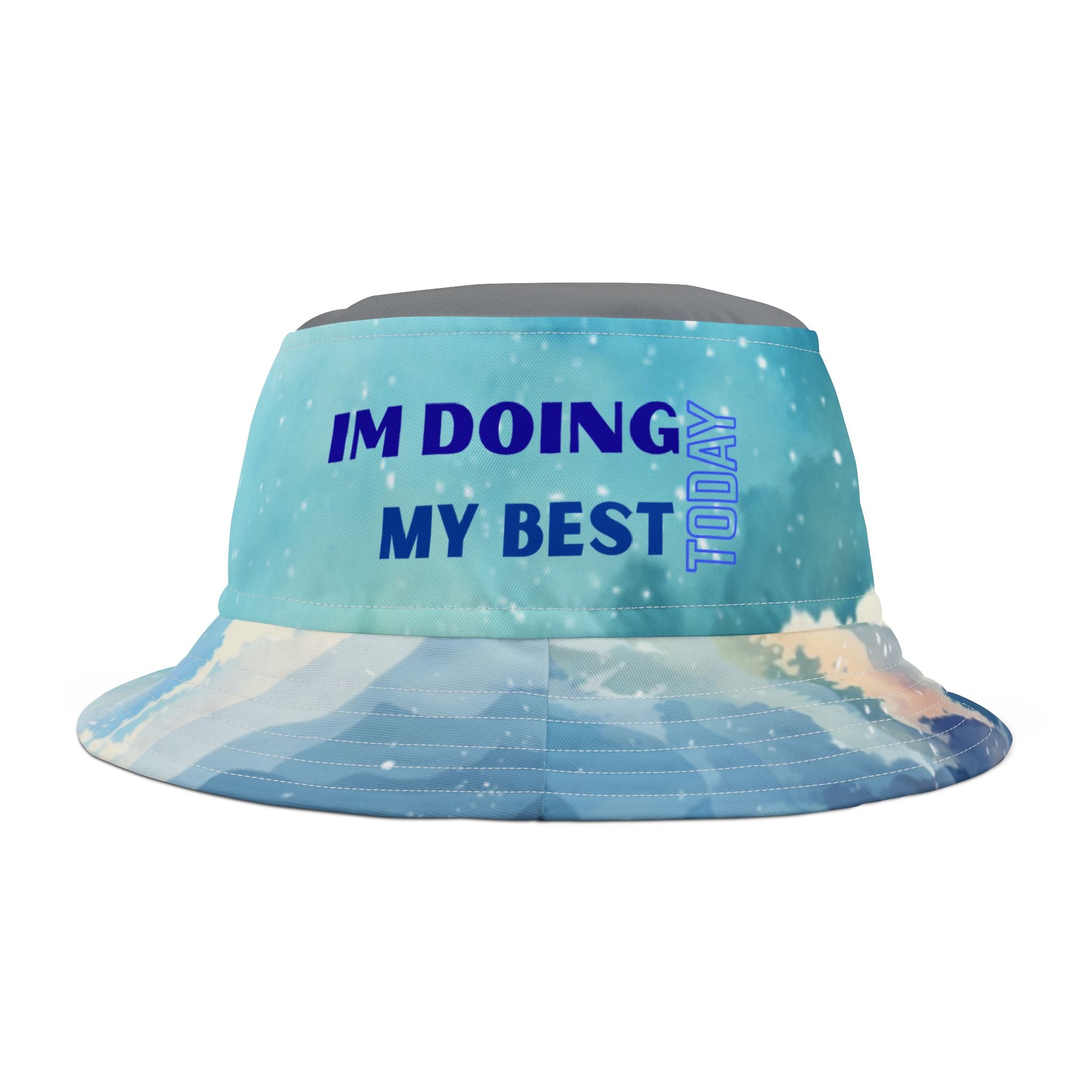 I’m Doing My Best Today Bucket Hat – Positive Message Cotton Bucket Hat