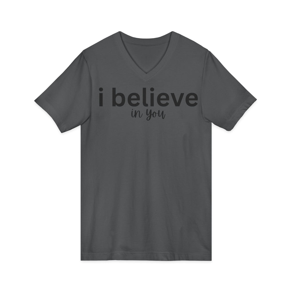Inspirational I Believe in You V-Neck T-Shirt Encouragement Graphic Tee