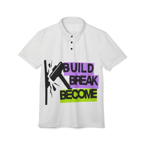 Build Break Become - Polo Shirt Graphic Polo for Builders & Creators