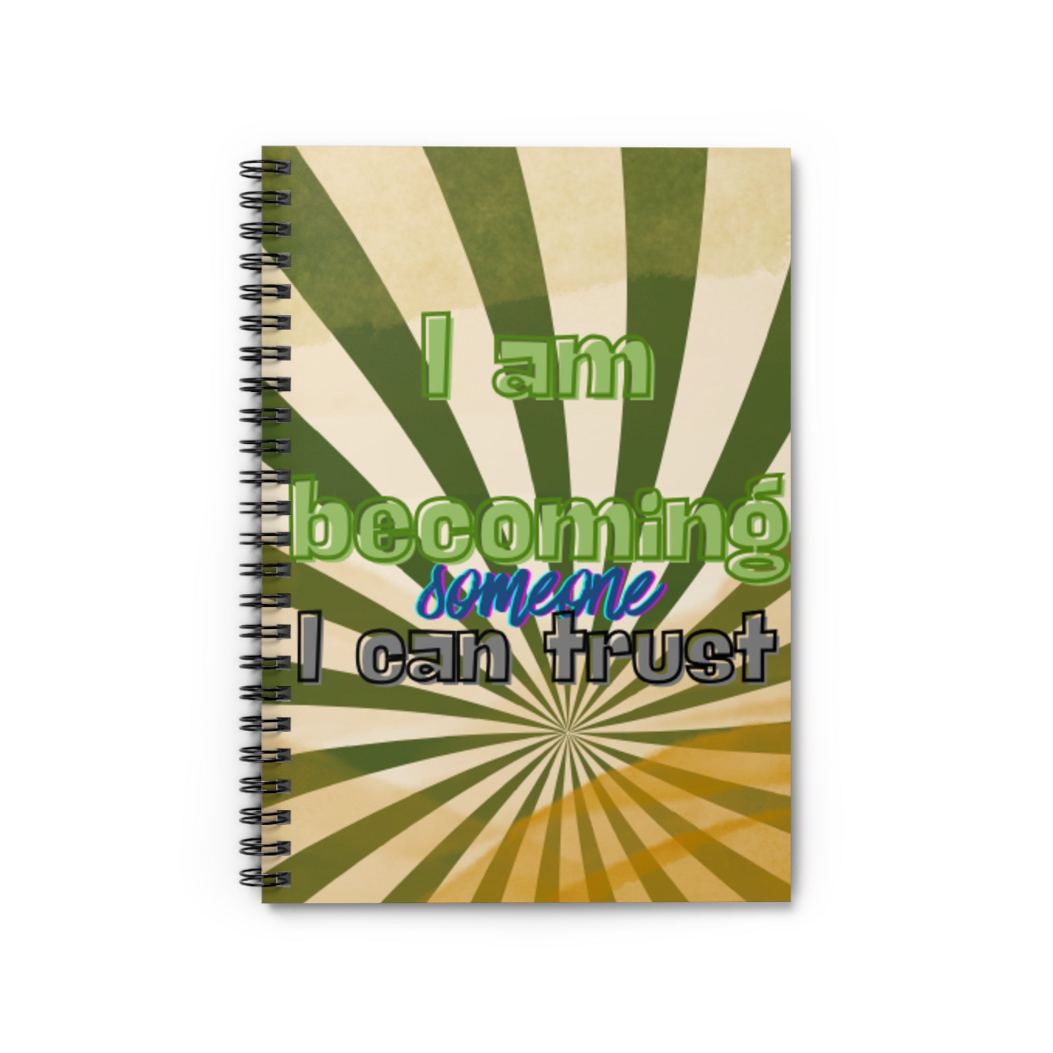 I Am Becoming Someone I Can Trust – 6"x8" Ruled Spiral Notebook