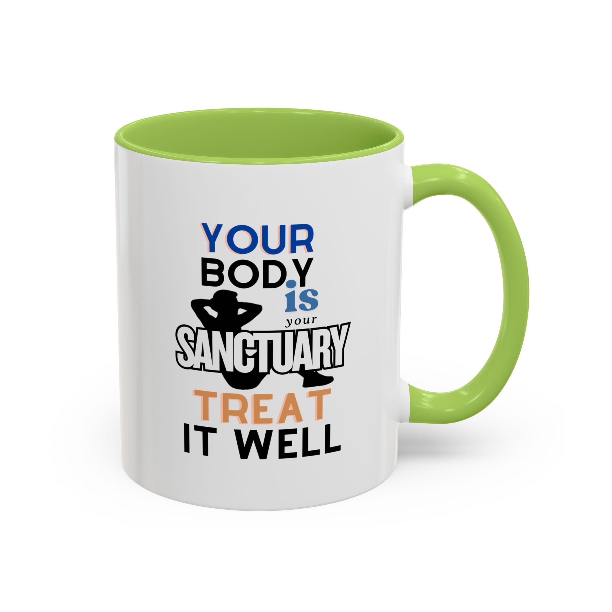 Your Body Is Your Sanctuary, Treat It Well – Accent Coffee Mug 11oz, 15oz