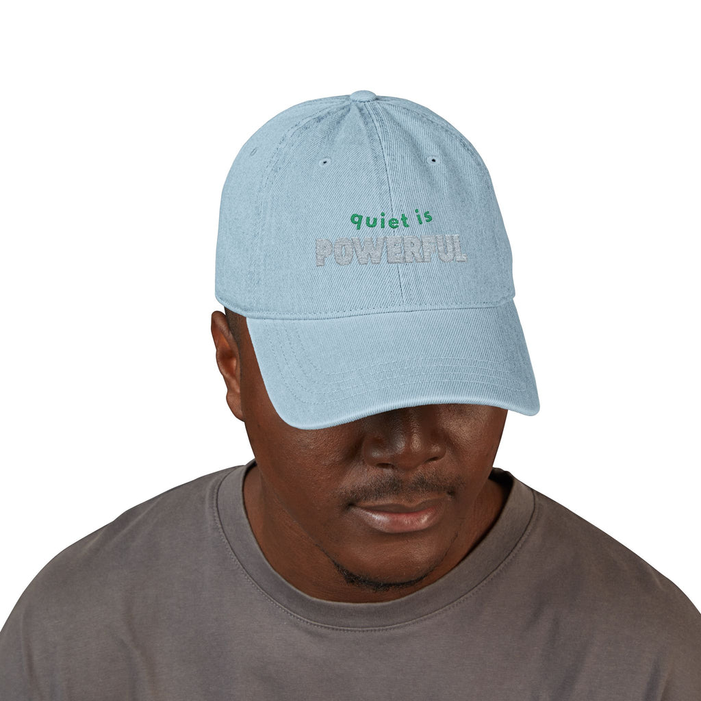 Quiet Is Powerful Embroidered Baseball Hat