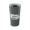 20oz Tumbler Still Worth Choosing Inspirational Travel Mug