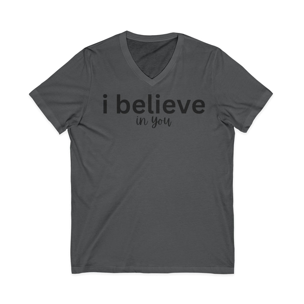 Inspirational I Believe in You V-Neck T-Shirt Encouragement Graphic Tee