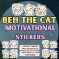 Beh the Cat Motivational Sticker Pack Digital Download PNG Transparent Background