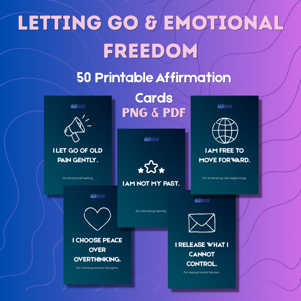 Letting Go & Emotional Freedom Affirmation Cards 50 Printable Cards | Healing Mindset Self-Love Digital Download