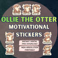 Ollie the Otter Motivational Digital Sticker Pack PNG Transparent Background