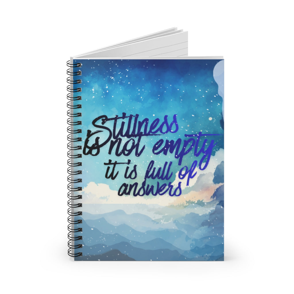 Stillness Is Not Empty – 6"x8" Ruled Spiral Notebook