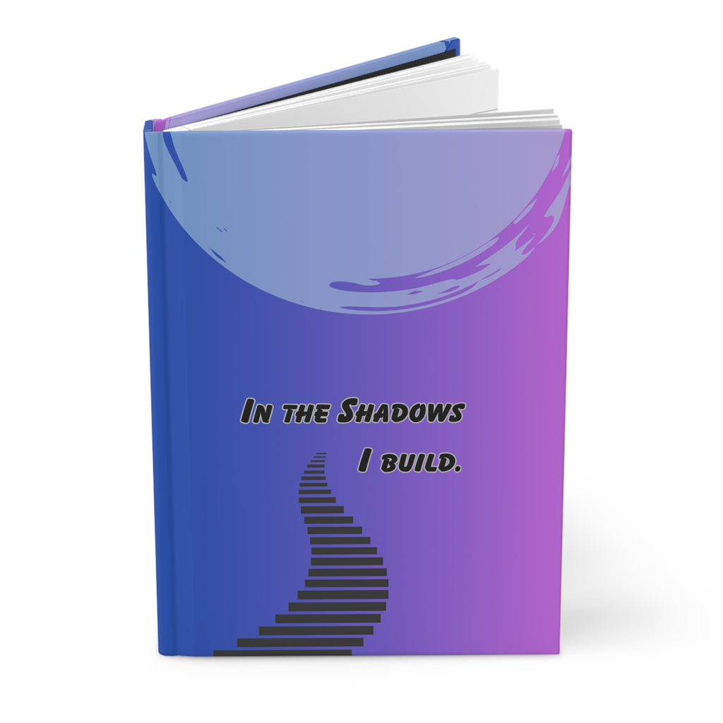 In the Shadows I Build - Inspirational Hardcover Journal Gradient Moon Staircase