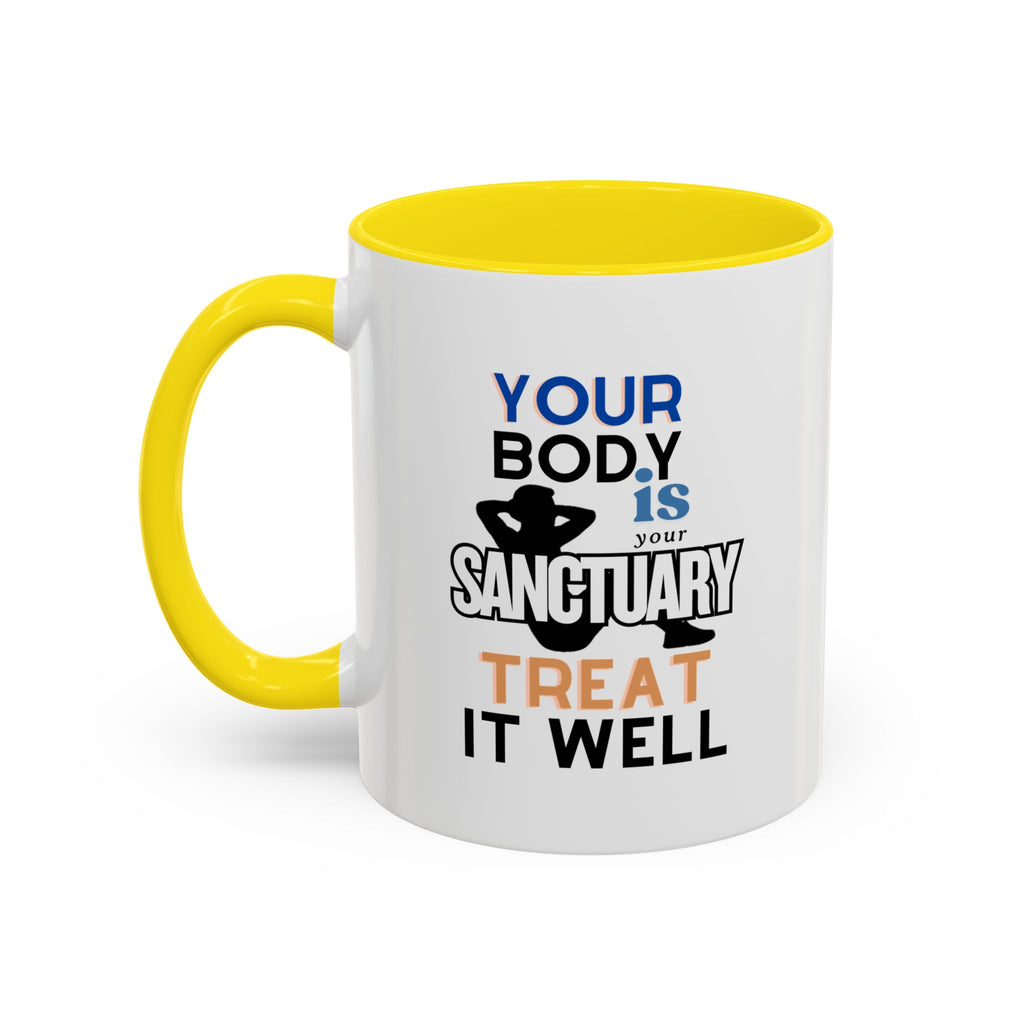 Your Body Is Your Sanctuary, Treat It Well – Accent Coffee Mug 11oz, 15oz