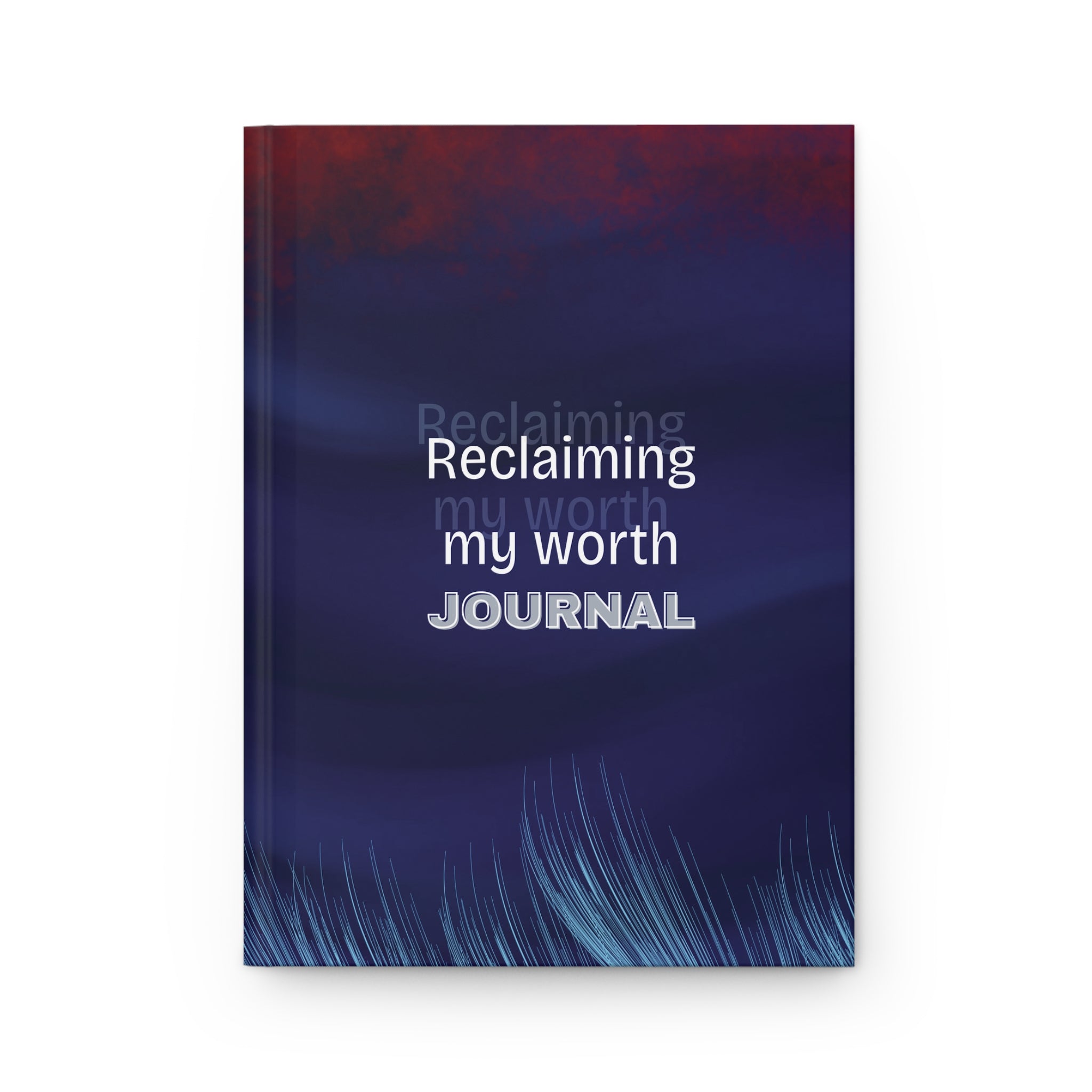 Reclaiming My Worth Hardcover Journal Empowerment Self Reflection Journal Notebook