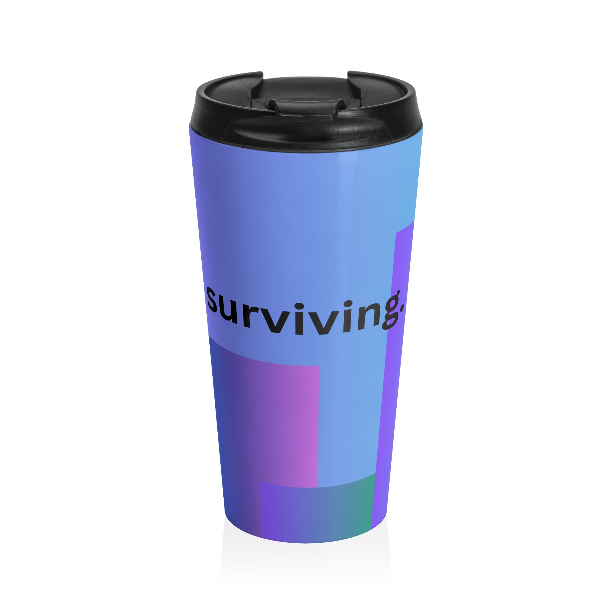Surviving. Stainless Steel Inspirational Gradient Travel Tumbler Travel Mug