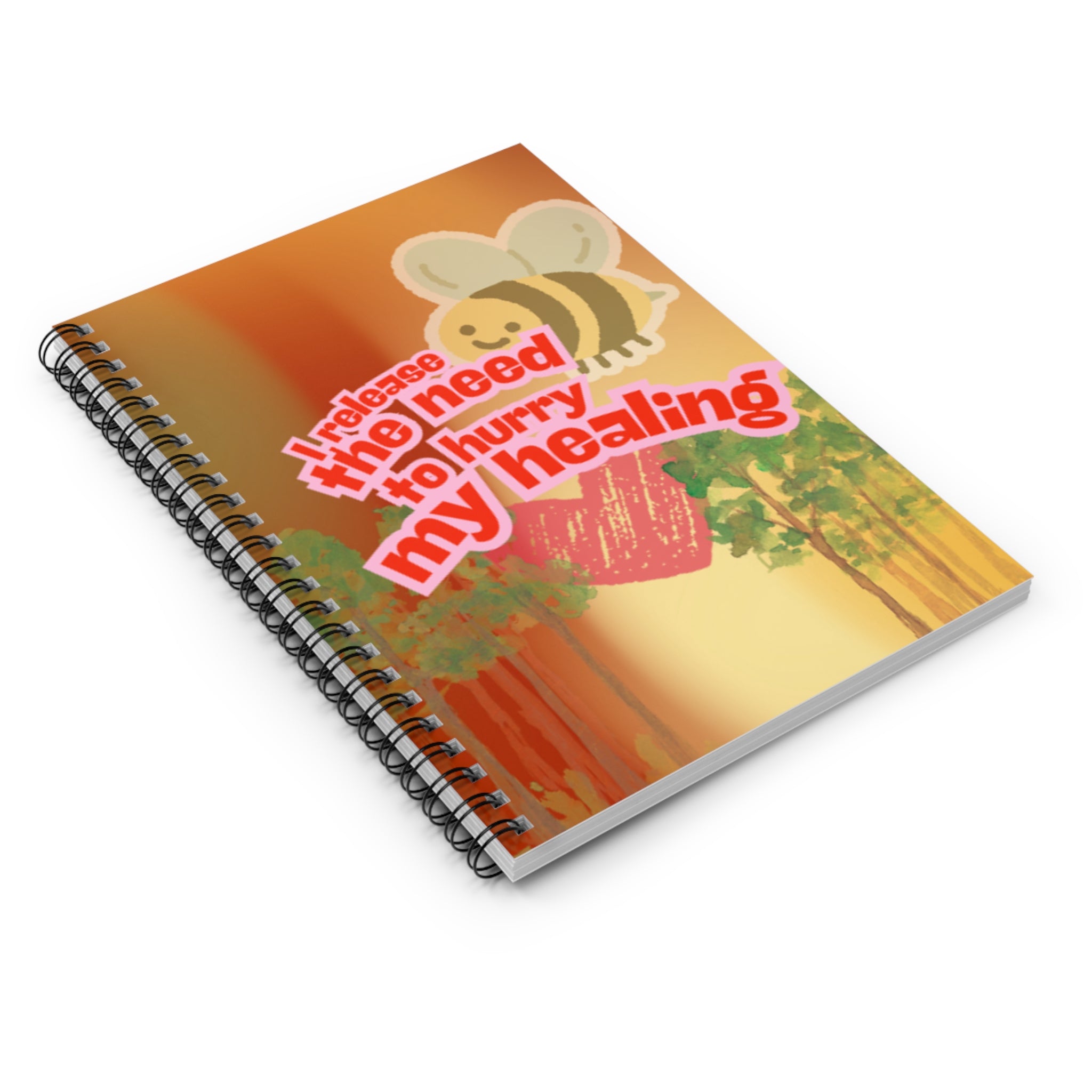 I Release the Need to Hurry My Healing – 6"x8" Ruled Spiral Notebook