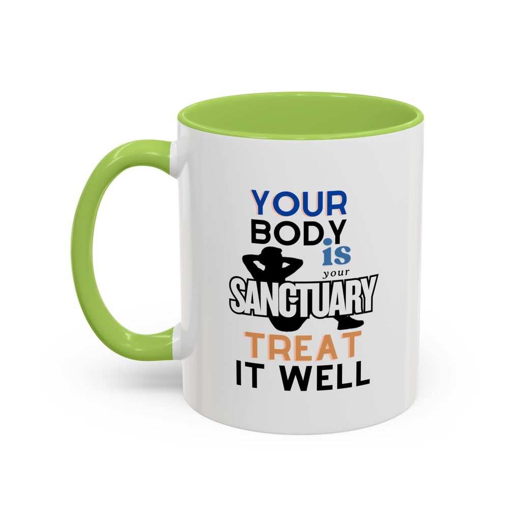 Your Body Is Your Sanctuary, Treat It Well – Accent Coffee Mug 11oz, 15oz