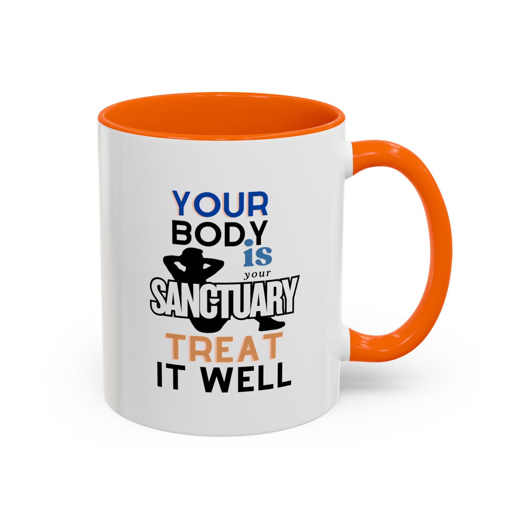 Your Body Is Your Sanctuary, Treat It Well – Accent Coffee Mug 11oz, 15oz