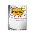 Progress Doesn’t Ask for Perfection – 6"x8" Ruled Spiral Notebook