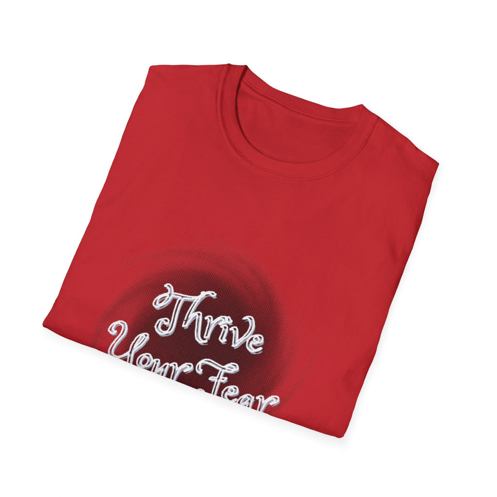 Thrive Over Fear - Inspirational Graphic T-Shirt