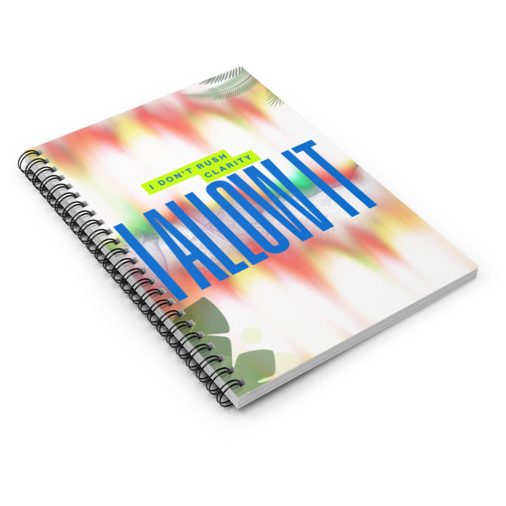 I Don’t Rush Clarity - I Allow It – 6"x8" Ruled Spiral Notebook