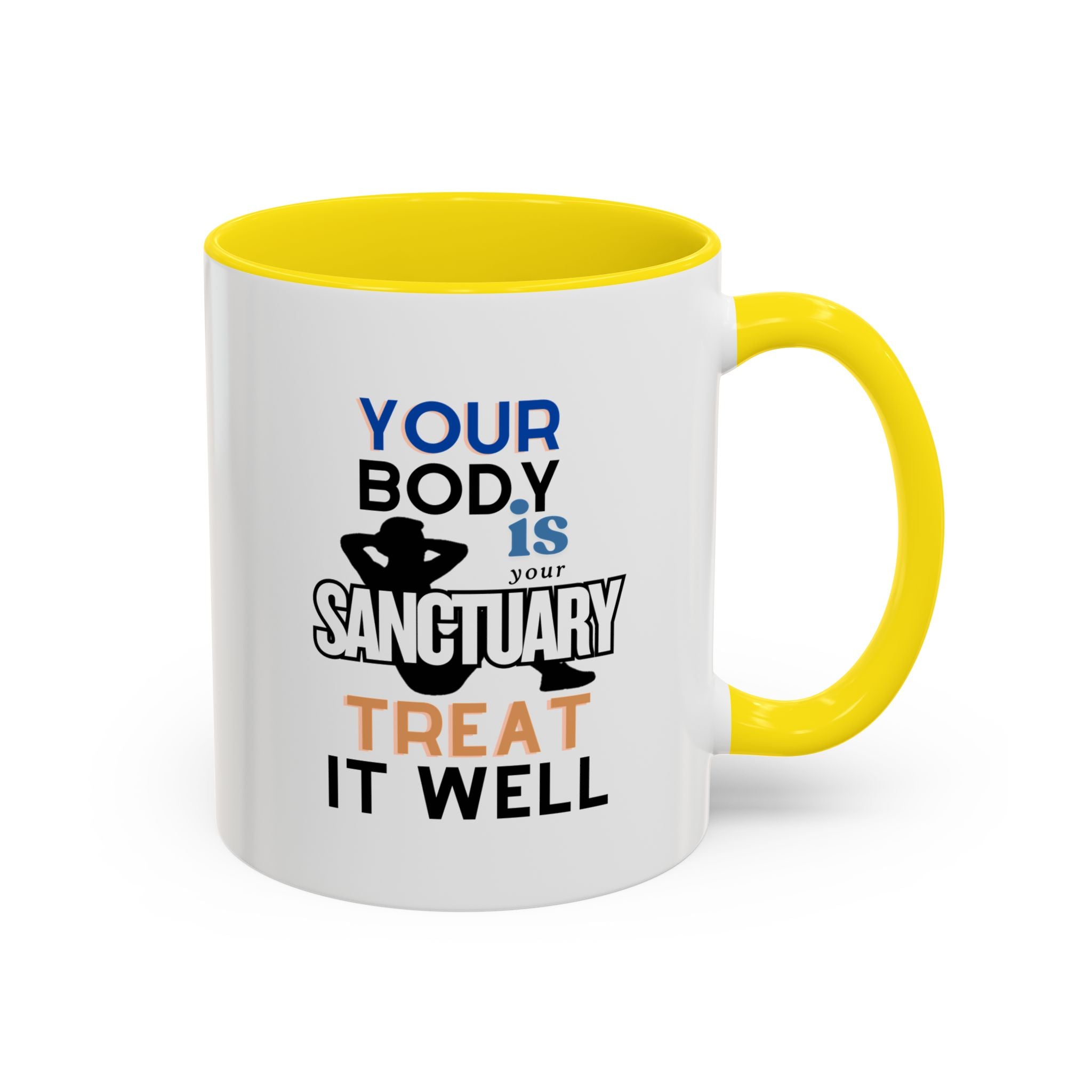 Your Body Is Your Sanctuary, Treat It Well – Accent Coffee Mug 11oz, 15oz