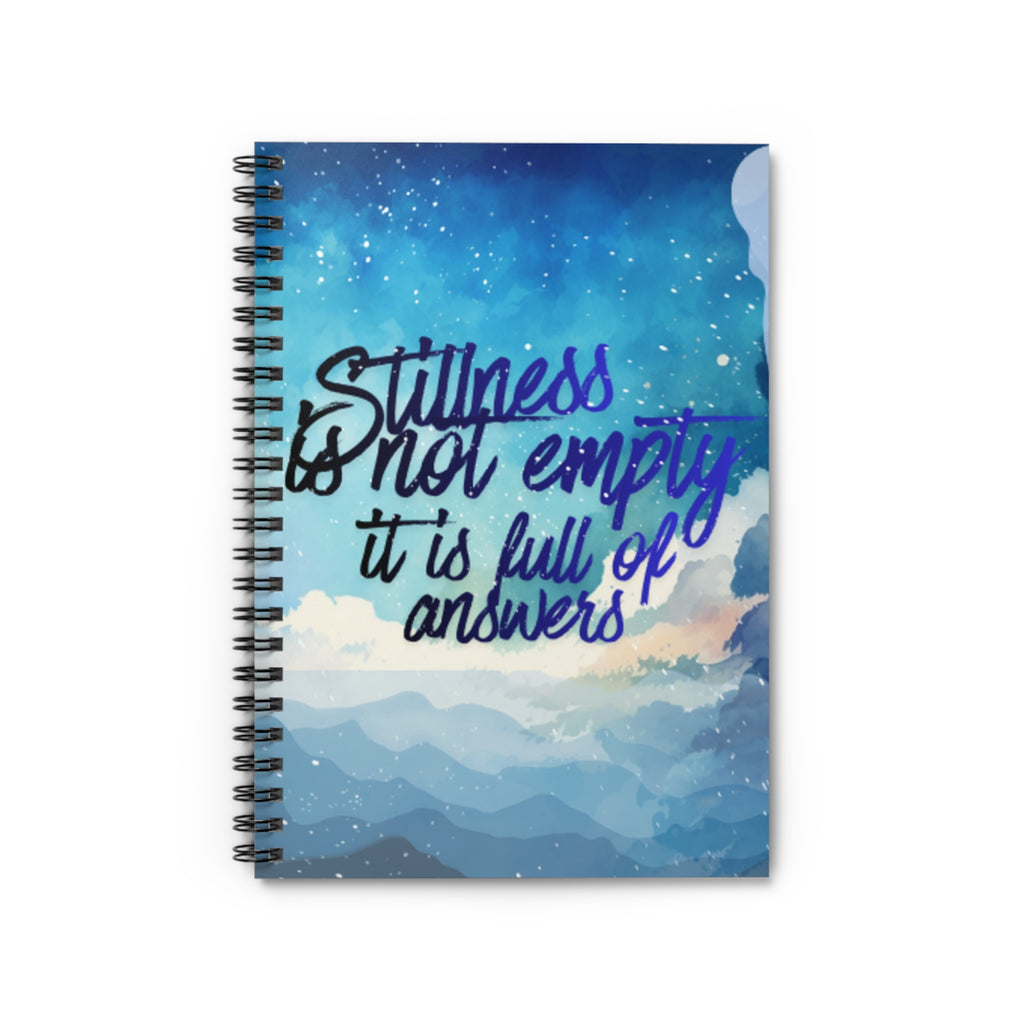 Stillness Is Not Empty – 6"x8" Ruled Spiral Notebook