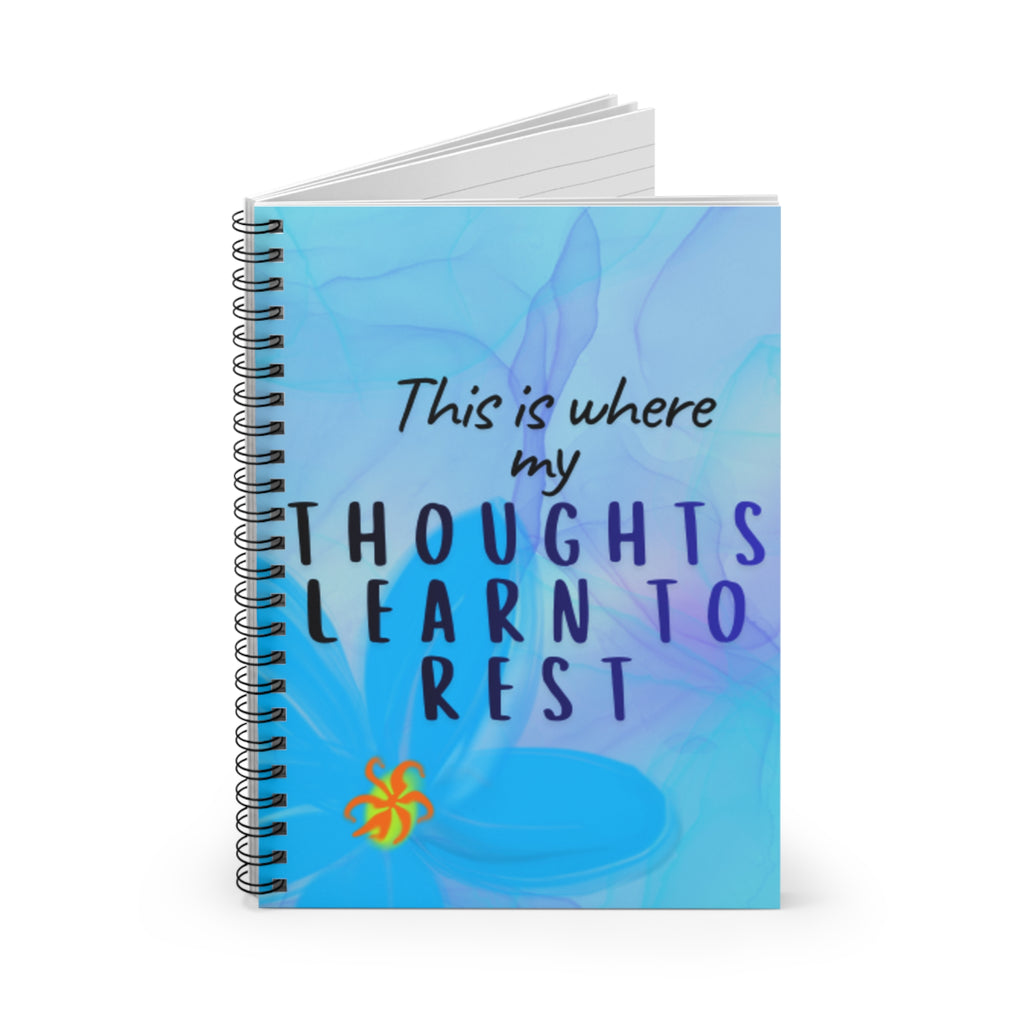 This Is Where My Thoughts Learn to Rest – 6"x8" Ruled Spiral Notebook