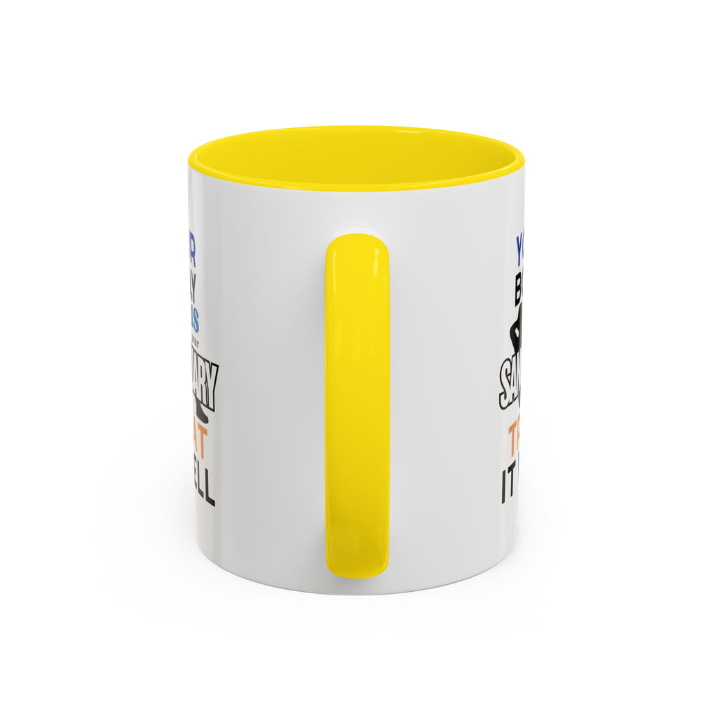 Your Body Is Your Sanctuary, Treat It Well – Accent Coffee Mug 11oz, 15oz