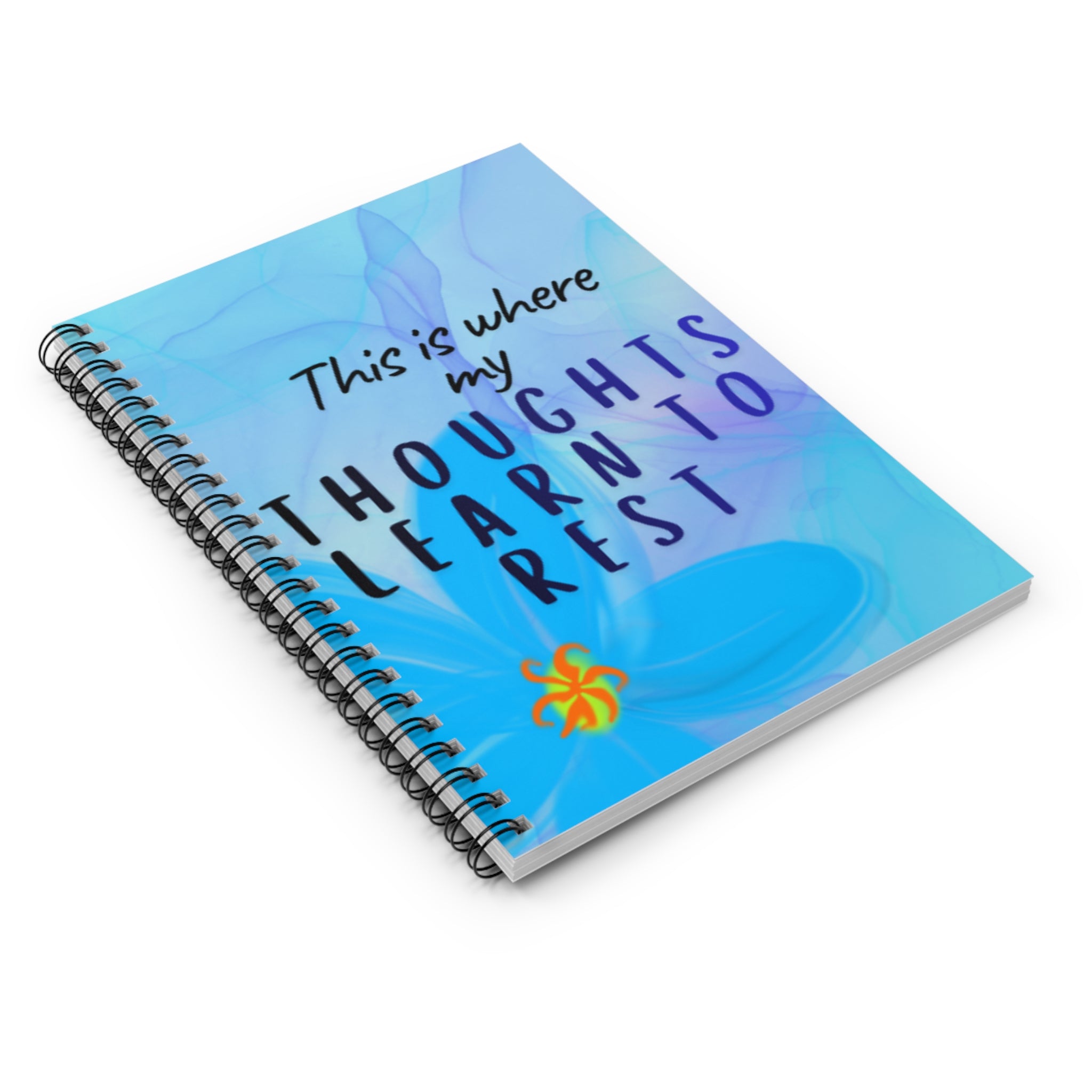 This Is Where My Thoughts Learn to Rest – 6"x8" Ruled Spiral Notebook