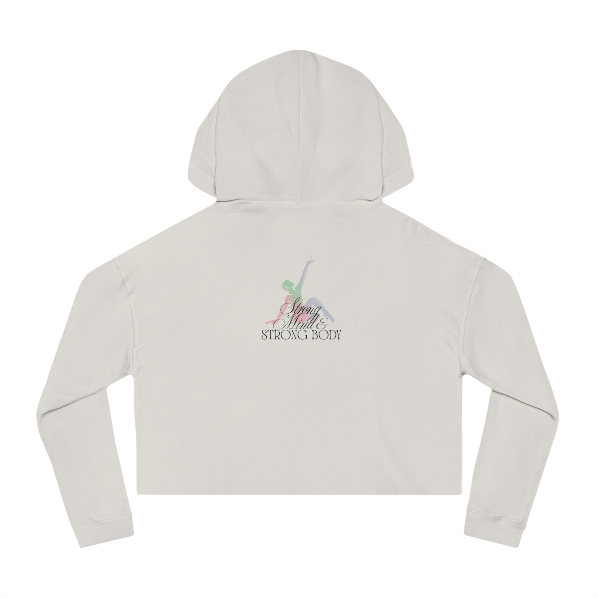 Strong Mind, Strong Body - Cropped Hoodie Graphic