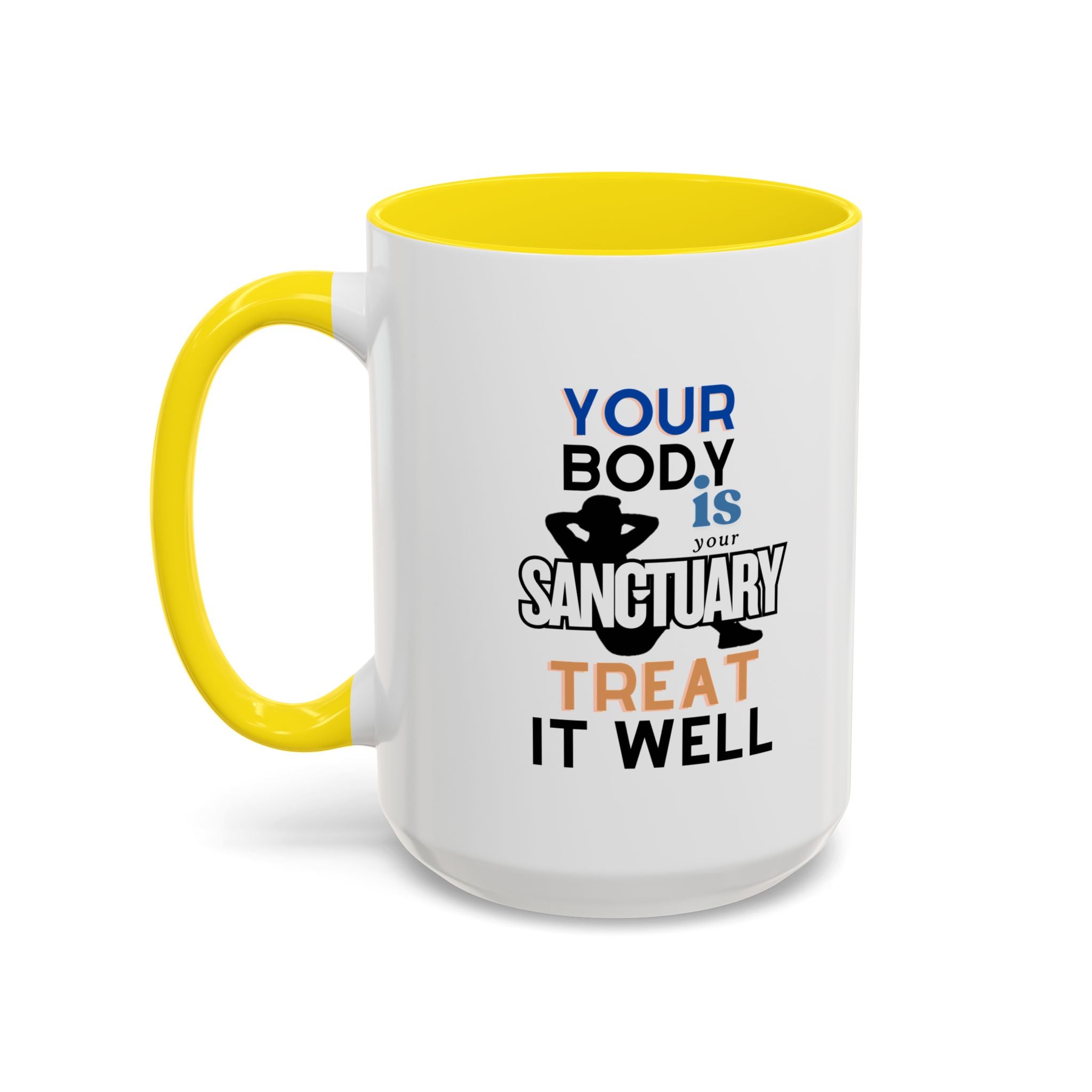 Your Body Is Your Sanctuary, Treat It Well – Accent Coffee Mug 11oz, 15oz